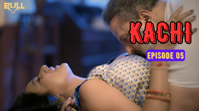 KACHI EP 05